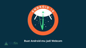 Android 14 Akan Hadirkan Fitur DeviceAsWebcam, Android Bisa Jadi Webcam