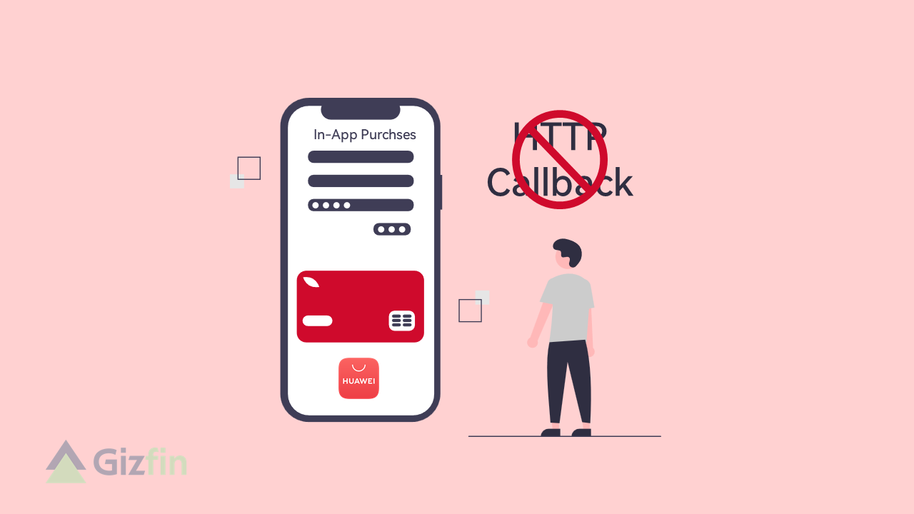 Huawei AppGallery Batasi Penggunan HTTP Callback pada IAP