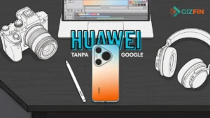 Featured image editorial Panduan HP Huawei Tanpa Google di Indonesia, menampilkan ponsel pintar premium dan checklist aplikasi harian.